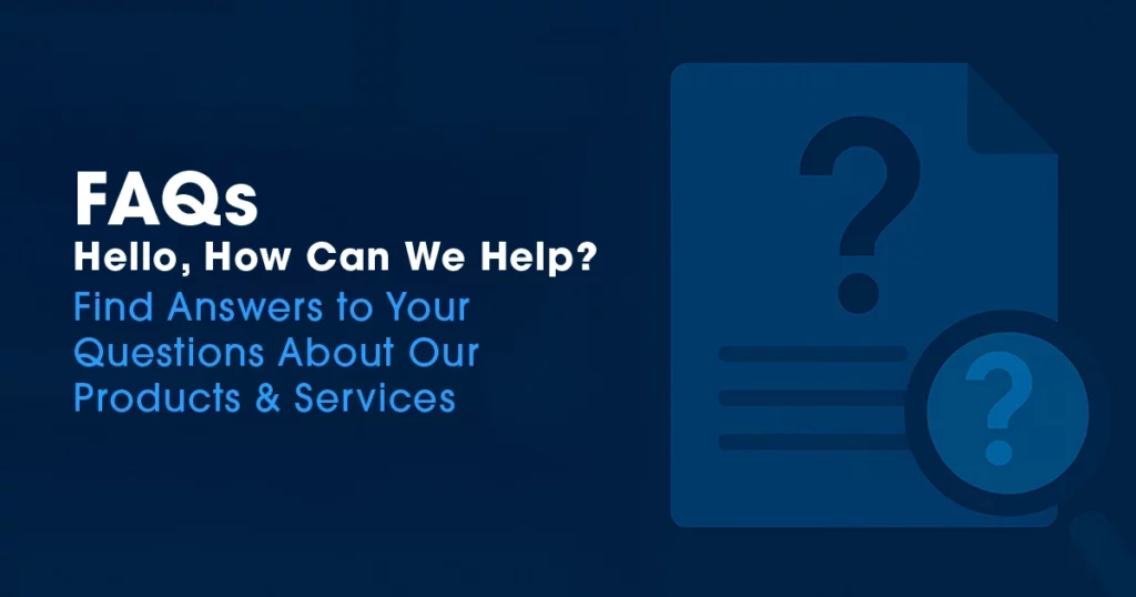 Illustrated FAQ graphic featuring a document icon with question marks on a blue background, alongside the headline “FAQs” and supporting text “Hello, How Can We Help? Find Answers to Your Questions About Our Products & Services.”